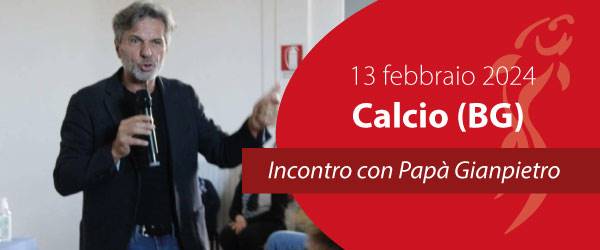 Papà Gianpietro incontra le famiglie di Calcio (BG)