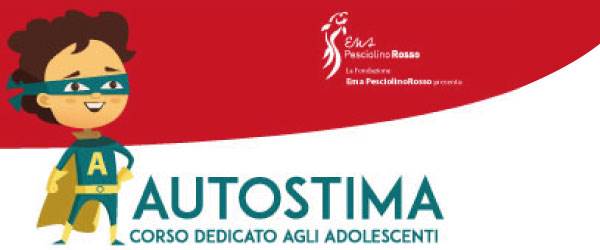 AUTOSTIMA - Corso dedicato agli adolescenti (età consigliata 12-15 anni)